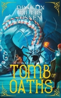 Tomb of Oaths: A Young Adult Fantasy Adventure 1958354619 Book Cover