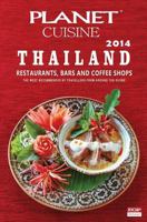 Planet Cuisine Thailand 2014: The Most Recommended Restaurants, Bars and Coffe Shops by Travellers from Around the Globe 1499300190 Book Cover