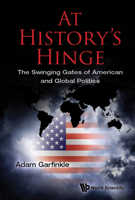 At History's Hinge: The Swinging Gates of American and Global Politics 981123955X Book Cover