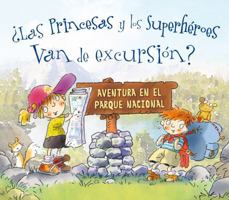 Las princesas y los superheroes van de excursion? 8491451587 Book Cover