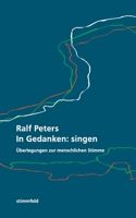 In Gedanken: singen: �berlegungen zur menschlichen Stimme 3347164830 Book Cover