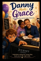 Danny meets Grace: The stolen pen and the stolen memories (The Journey Juniors) B0H8RG74JH Book Cover