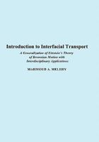 Introduction to Interfacial Transport: A Generalization of Einstein's Theory of Brownian Motion with Interdisciplinary Applications 1452057133 Book Cover
