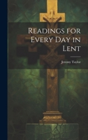 Readings for Every Day in Lent 1022035851 Book Cover