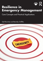 Resilience in Emergency Management: Core Concepts and Practical Applications 1032907576 Book Cover