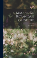Manuel De Botanique Foresti�re 1018419330 Book Cover