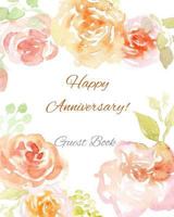 Guest Book: Happy Anniversary! Guest Book for Parties Birthday Parties 10th 15th 20th 25th 30th 35th 40th 45th 50th 55th 60th 65th 70th 75th Anniversary Guest Book Birthday Party Supplies Decorations  1542811007 Book Cover