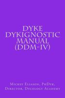 Dyke Dykignostic Manual (DDM): Version IV 0692909613 Book Cover