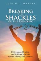 Breaking the Shackles of the Demonic 1982204834 Book Cover