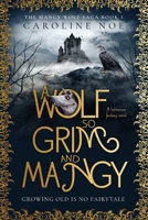 A Wolf So Grim And Mangy: A humorous fantasy novel B0BF31GN3K Book Cover