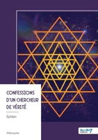 Confessions d'un chercheur de vérité (French Edition) B0FY61CQ44 Book Cover