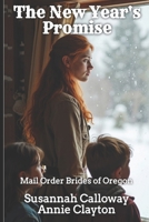 The New Year's Promise (Mail Order Brides of Oregon) B0GG7CLYSP Book Cover