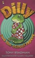 Dilly and the School Report 0749746831 Book Cover
