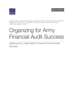 Organizing for Army Financial Audit Success: Steering Army Organizations Toward Financial Audit Success 1977414419 Book Cover