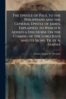 The Epistle of Paul to the Philippians and the General Epistle of James 1143093402 Book Cover