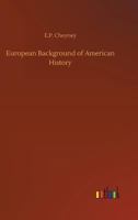 European Background of American History 3734015472 Book Cover