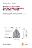 L'impresa innovativa. Startup e Venture Capital tra diritto e finanza.: Questioni di diritto dei contratti, commerciale e societario applicate alle ... Capital (Diritto e Impresa) 1985886111 Book Cover