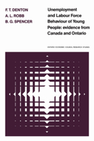 Unemployment and Labour Force Behaviour of Young People: Evidence from Canada and Ontario (Ontario Economic Council Research Studies,) 0802033792 Book Cover