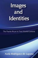 Images and Identities: Puerto Rican in Two World Contexts 0887386172 Book Cover