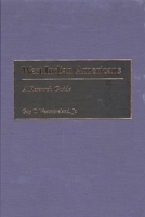 West Indian Americans: A Research Guide (Bibliographies and Indexes in Afro-American and African Studies) 0313297924 Book Cover