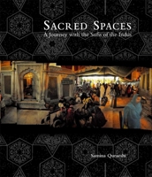 Sacred Spaces A Journey With The Sufis Of The Indus [Paperback] Carl W Ernst; Kamil Khan Mumtaz and Samina Quraeshi 0873658590 Book Cover