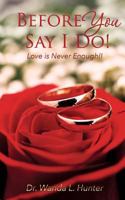 Before You Say I Do! 1545654948 Book Cover