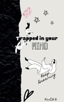 Trapped in your mind 1649830343 Book Cover