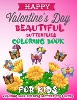 Valentines day Butterflies Coloring book for kids, 8,5 x 11 inches ( coloring book for kids Butterflies lovers ): Valentines day Butterflies Coloring B08VVW1CBS Book Cover