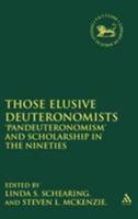 Those Elusive Deuteronomists: 'Pandeuteronomism' and Scholarship in the Nineties 1841270105 Book Cover