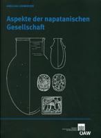 Aspekte Der Napatanischen Gesellschaft: Archaologisches Inventar Und Funerare Praxis Im Friedhof Von Sanam - Perspektive Einer Kulturhistorischen Inte 3700170033 Book Cover