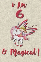 I am 6 & Magical! NoteBook: Unicorn NoteBook for 6 years old girls with cute unicorns Features: 1655272608 Book Cover