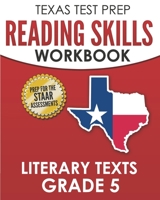 TEXAS TEST PREP Reading Skills Workbook Literary Texts Grade 5: Preparation for the STAAR Reading Tests 1686684339 Book Cover