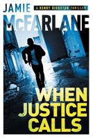 When Justice Calls 1723708593 Book Cover