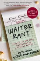 Waiter Rant: Thanks for the Tip-Confessions of a Cynical Waiter 0061256692 Book Cover