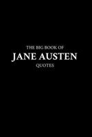 The Big Book of Jane Austen Quotes B0C1HZYSTQ Book Cover