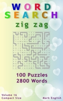 Word Search: Zig Zag, 100 Puzzles, 2800 Words, Volume 16, Compact 5"x8" Size B08T6JXVKL Book Cover