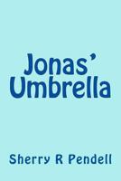 Jonas' Umbrella 1492877913 Book Cover