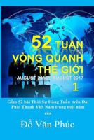 The World in 52 Weeks, Vol. 1: 52 Tuan Vong Quanh the Gioi 1974336131 Book Cover