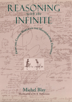 Reasoning with the Infinite: From the Closed World to the Mathematical Universe 0226058352 Book Cover