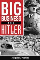 Big Business and Hitler 1459409760 Book Cover