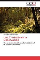 Una Tradicion En La Observacion 3845486163 Book Cover