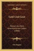 Geld Und Geist: Roman Aus Dem Amerikanischen Leben (1860) 1148383905 Book Cover