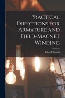 Practical Directions for Armature and Field-Magnet Winding 1018273697 Book Cover