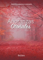 Añoranzas Otoñales 8418230630 Book Cover