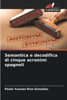 Semantica e decodifica di cinque acronimi spagnoli 620603657X Book Cover