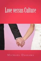 Love Versus Culture 1465351426 Book Cover
