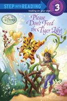 Disney Fairies: Please Don't Feed the Tiger Lily! 0736480900 Book Cover