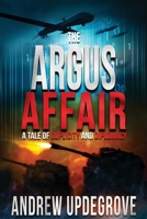 The Argus Affair: a Tale of Duplicity and Diplomacy 173371443X Book Cover