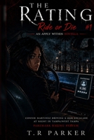 THE RATING: An Apply Within Novella | Ride or Die #1 B0H8452LPB Book Cover