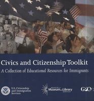 The Civics and Citizenship Toolkit: A Collection of Educational Resources for Immigrants: A Collection of Educational Resources for Immigrants 0160787351 Book Cover